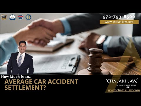 How Much is an Average Car Accident Settlement? | Personal Injury Attorneys | ⚖ Chalaki Law ⚖
