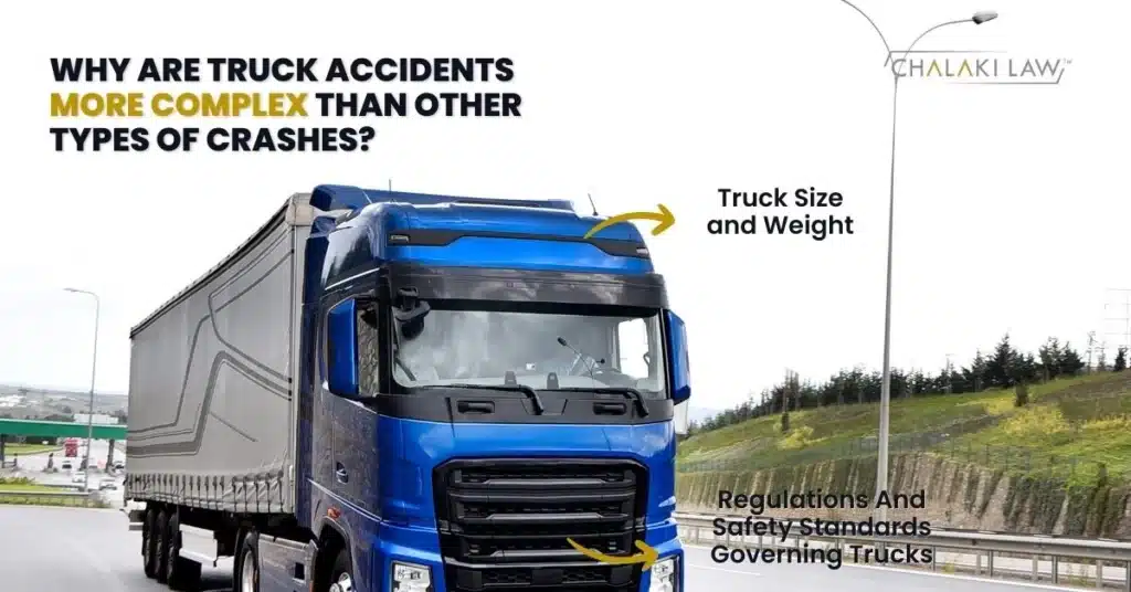 Chalaki Truck Accident - Why Are Truck Accidents More Complex Than Other Types Of Crashes